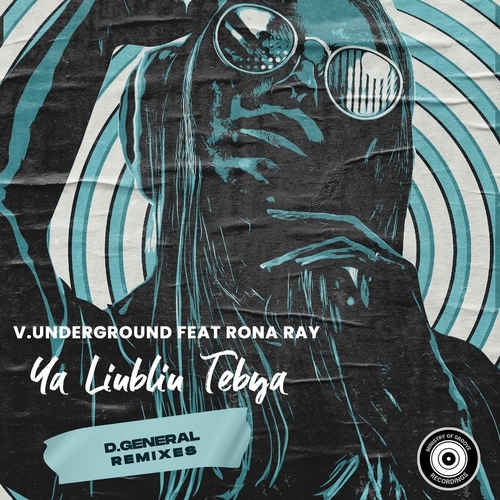 Rona Ray & V.Underground - Ya Liubliu Tebya (D.General Remixes) [MOG25]